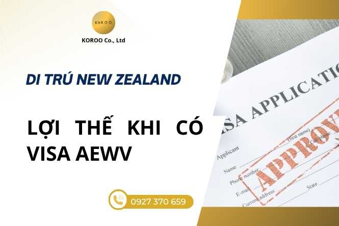 Lợi thế khi sở hữu visa AEWV