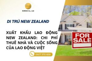 Xuất khẩu lao động New Zealand chi phí thuê nhà