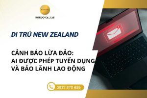 Cảnh báo lừa đảo XKLĐ New Zealand